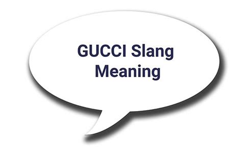 that's not very gucci of you|what is gucci slang.